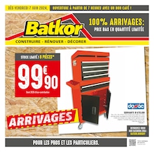 Prospectus Bricolage de Batkor à Champs-sur-Marne: "100% ARRIVAGES : PRIX BAS EN QUANTITÉ LIMITÉE", 8 pages, 07/06/2024 - 20/06/2024