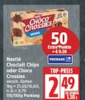 Choclait Chips oder choco crossies von Nestlé für 2,49 € bei EDEKA im Angebot Choclait Chips oder choco crossies von Nestlé im aktuellen EDEKA Prospekt