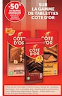 -50% de remise immédiate sur le 2ème produit identique sur la gamme de tablettes COTE D'OR - COTE D'OR en promo chez Super U Tarbes