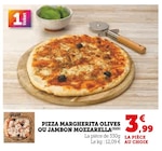 Pizza Margherita olives ou jambon mozzarella dans le catalogue U Express