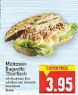 Matrosen-Baguette Thunfisch von  im aktuellen E center Prospekt für 3,95 €