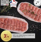 Rôti de porc épaule sans os - Jean Rozé en promo chez Intermarché Aulnay-sous-Bois à 3,79 €