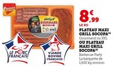 Plateau Maxi Grill - SOCOPA en promo chez Super U Nancy à 8,99 €