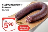 Hausmacher Blutwurst im Angebot bei GLOBUS in Halle Hausmacher Blutwurst Angebote von GLOBUS bei GLOBUS Halle für 5,90 €