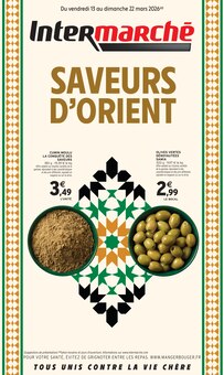 Catalogue Intermarché Contact de la semaine 12, "SAVEURS D'ORIENT", page 1, 13/03/2026 - 22/03/2026 Prospectus Intermarché Contact en cours, "SAVEURS D'ORIENT", page 1 sur 8