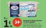 E.Leclerc Chécy - Promo Douceur de Brebis Nature Promo Douceur de Brebis Nature à 1,60 € dans le catalogue E.Leclerc à Chécy