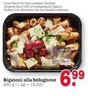 Aktuelles Rigatoni alla bolognese Angebot bei E center in Mainz ab 6,99 €