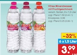 Mineralwasser mit Fruchtgeschmack im Angebot bei Netto Marken-Discount in Duisburg Mineralwasser mit Fruchtgeschmack Angebote von Vitrex bei Netto Marken-Discount Duisburg für 3,99 €