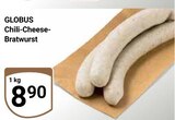 Aktuelles Chili-Cheese-Bratwurst Angebot bei GLOBUS in Braunschweig ab 8,90 €