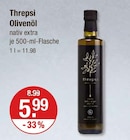 Threpsi Olivenöl im V-Markt Prospekt Threpsi Olivenöl von im aktuellen V-Markt Prospekt für 5,99 €