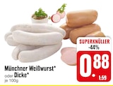 Münchner Weißwurst oder Dicke bei EDEKA im Nittendorf Prospekt für 0,88 €