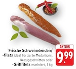 EDEKA - Schweinelenden/-filets Angebot im Prospekt Schweinelenden/-filets bei EDEKA im Prospekt "" für 9,99 €