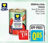 Tomaten im Angebot bei Marktkauf in Schweinfurt Tomaten Angebote von EDEKA Herzstücke bei Marktkauf Schweinfurt für 0,85 €