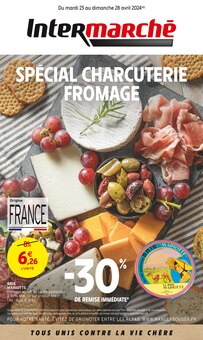 Prospectus Intermarché à Civray, "SPÉCIAL CHARCUTERIE FROMAGE", 16 pages de promos valables du 23/04/2024 au 28/04/2024