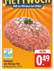 Hackepeter oder Thüringer Mett im Angebot bei E center in Freital Hackepeter oder Thüringer Mett Angebote bei E center Freital für 0,49 €