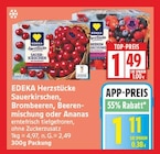 Aktuelle Ananas Angebote bei EDEKA in Berlin Aktuelles Herzstücke Sauerkirschen Angebot bei EDEKA in Berlin ab 1,11 €