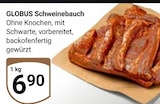 Aktuelles Schweinebauch Angebot bei GLOBUS in Krefeld ab 6,90 €