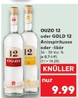 OUZO 12 oder GOLD 12 bei Kaufland im Ehingen Prospekt für 9,99 €