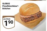 Pizzafleischkäse-Brötchen bei GLOBUS im Pölzig Prospekt für 1,90 €