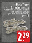 Black-Tiger-Garnelen (mit Kopf) im Angebot bei E center in Unna Black-Tiger-Garnelen (mit Kopf) Angebote bei E center Unna für 2,29 €