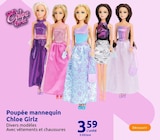 Poupée mannequin - Chloe Girlz en promo chez Action Dreux à 3,59 €