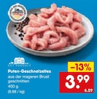 Puten-Geschnetzeltes im Angebot bei Netto Marken-Discount in Leonberg Puten-Geschnetzeltes Angebote von GUT PONHOLZ bei Netto Marken-Discount Leonberg für 3,99 €