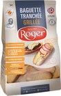 Baguette tranchée grillée - Roger en promo chez Intermarché Super La Rochelle à 1,68 €