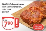 Schwenkbraten im Angebot bei GLOBUS in Bochum Schwenkbraten Angebote von GLOBUS bei GLOBUS Bochum für 7,90 €