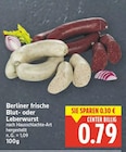 Berliner frische Blutwurst für 0,79 € bei E center im Angebot Berliner frische Blutwurst im aktuellen E center Prospekt