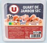 Quart de Jambon Sec - U à 2,44 € dans le catalogue U Express