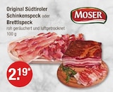 Original Südtiroler Schinkenspeck Angebote von Moser bei V-Markt München für 2,19 €