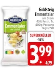 Emmentaler von Goldsteig im aktuellen EDEKA Prospekt für 3,99 €