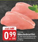 EDEKA - Hähnchenbrustfilet Angebot im Prospekt Hähnchenbrustfilet bei EDEKA im Prospekt "" für 0,99 €