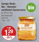 Bio – Demeter zertifiziert Zuckermais von Campo Verde im aktuellen V-Markt Prospekt für 1,29 €