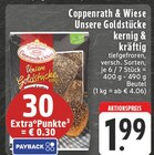 Unsere Goldstücke kernig & kräftig von Coppenrath & Wiese im aktuellen E center Prospekt
