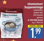 Suppeneinlage von vinzenzmurr im aktuellen EDEKA Prospekt für 1,99 €