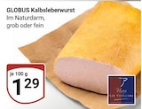 Kalbsleberwurst im Angebot bei GLOBUS in Wiesbaden Kalbsleberwurst Angebote von GLOBUS bei GLOBUS Wiesbaden für 1,29 €
