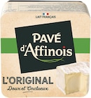 Pavé d'affinois - ORIGINAL en promo chez Intermarché Pavé d'affinois - ORIGINAL dans le catalogue Intermarché