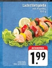 Aktuelle Lachs Angebote bei EDEKA in Mönchengladbach Aktuelles Lachsfiletspieße Angebot bei EDEKA in Mönchengladbach ab 1,99 €