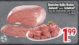 Aktuelles Deutscher Kalbs-Braten Angebot bei EDEKA in Ingolstadt ab 1,99 €