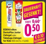 EDEKA Namborn - DentaMax Junior Zahngel Angebot im Prospekt DentaMax Junior Zahngel bei EDEKA im Namborn Prospekt für 0,50 €