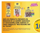 10€  avec la carte Ticket E.LECLERC Sur les produits présents en magasin de la gamme saucisses et saucissons libre service et frais emballés 'NOS RÉGIONS DU TALENT. - NOS RÉGIONS DU TALENT dans le catalogue E.Leclerc