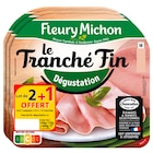 Jambon "Le Tranché Fin Dégustation" - FLEURY MICHON en promo chez Carrefour Market Jambon "Le Tranché Fin Dégustation" - FLEURY MICHON dans le catalogue Carrefour Market