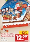 Maxi Mix Adventskalender Angebote von Kinder bei Netto Marken-Discount Moers für 12,99 €