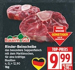 Rinder-Beinscheibe im EDEKA Prospekt Rinder-Beinscheibe von Bauern Gut im aktuellen EDEKA Prospekt für 9,99 €