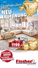 Aktueller Polstermöbel Fischer Prospekt mit Polstermöbel, "Spektakuläre Neueröffnung", Seite 1