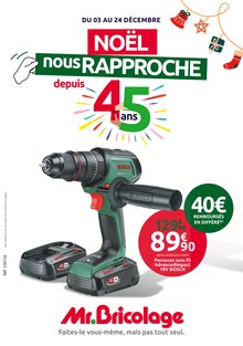 Prospectus Mr.Bricolage à Pamiers, "NOËL nous RAPPROCHE depuis 45 ans", 23 pages de promos valables du 03/12/2025 au 24/12/2025