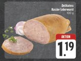 Delikatess Kassler Leberwurst Angebote bei E center Würzburg für 1,19 €