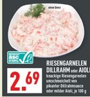 Aktuelles RIESENGARNELEN DILLRAHM oder AIOLI Angebot bei Marktkauf in Essen ab 2,69 €