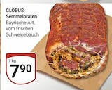 Aktuelle Rollbraten Angebote bei GLOBUS in Mannheim Aktuelles Semmelbraten Angebot bei GLOBUS in Mannheim ab 7,90 €